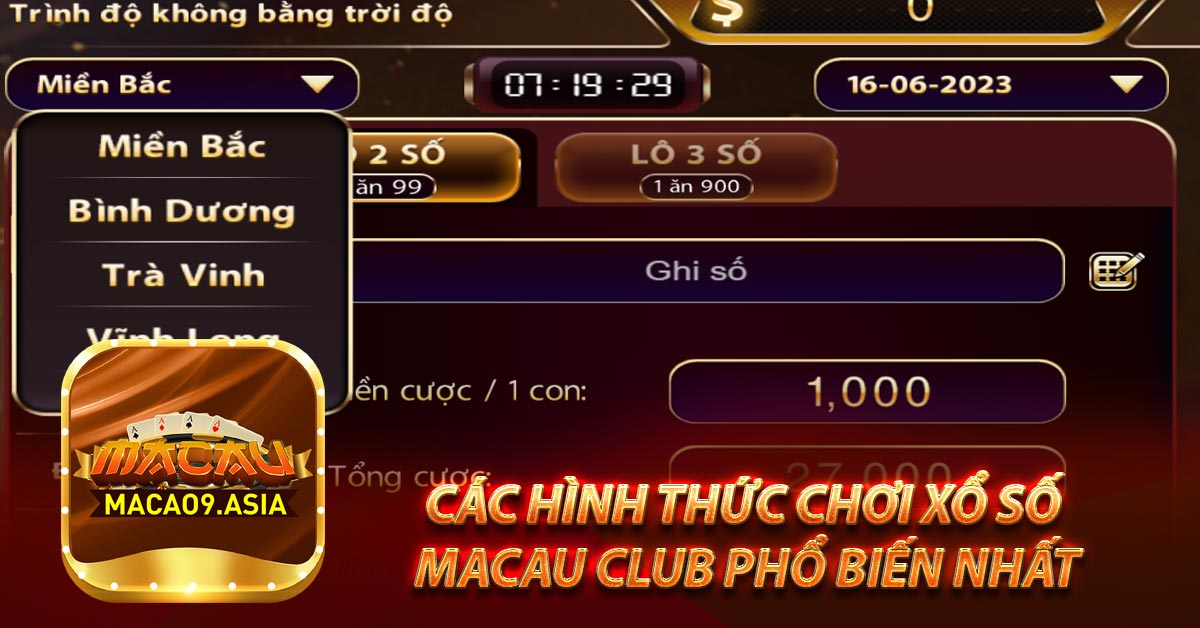 Các hình thức chơi xổ số Macau Club phổ biến nhất