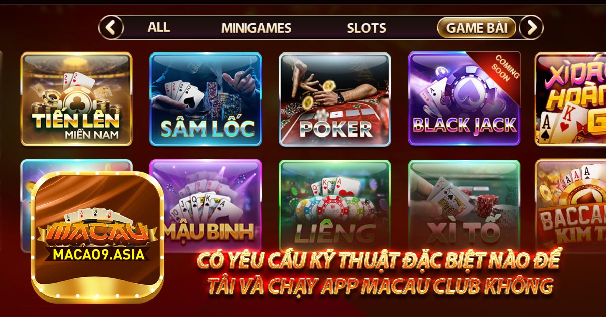 Có yêu cầu đặc biệt nào để tải app Macau Club không?